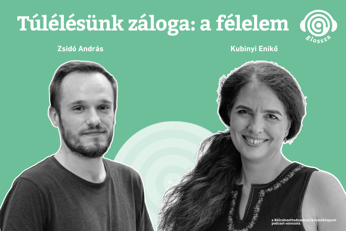 Glossza 57.: Túlélésünk záloga: a félelem